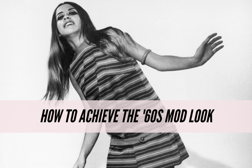 60s mod fashion: how to achieve the 60s mod look